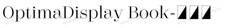 OptimaDisplay Book字体转换 OptimaDisplay Book字体转换